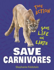 Title: Save Carnivores, Author: Stephanie Feldstein
