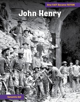 John Henry: The Making of a Myth