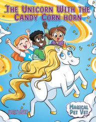 Title: The Unicorn with the Candy Corn Horn, Author: Jason M Burns
