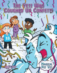 Title: The Yeti Who Coughed Up Confetti, Author: Jason M Burns
