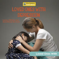 Title: Loved Ones with Depression, Author: Annemarie McClain