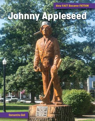 Johnny Appleseed: The Making of a Myth