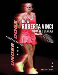 Title: How Roberta Vinci Stunned Serena, Author: Martin Gitlin