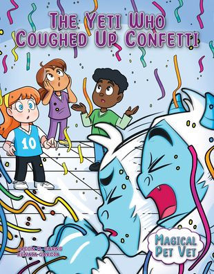 The Yeti Who Coughed Up Confetti