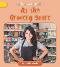 Title: At the Grocery Store, Author: Julia Jaske