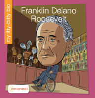 Title: Franklin Delano Roosevelt, Author: Ben Trockman