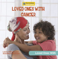 Title: Loved Ones with Cancer, Author: AnneMarie McClain