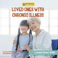 Title: Loved Ones with Chronic Illness, Author: AnneMarie McClain