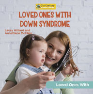 Title: Loved Ones with Down Syndrome, Author: AnneMarie McClain