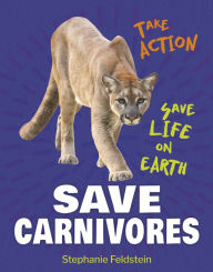 Title: Save Carnivores, Author: Stephanie Feldstein