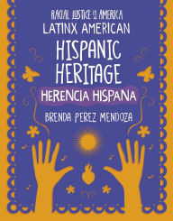 Title: Hispanic Heritage / Herencia Hispana, Author: Brenda Perez Mendoza