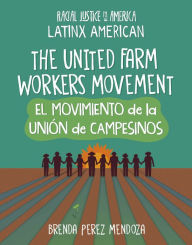 Title: The United Farm Workers Movement / El movimiento de la Unión de Campesinos, Author: Brenda Perez Mendoza