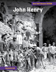 Title: John Henry: The Making of a Myth, Author: Samantha Bell