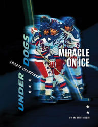 Title: Miracle on Ice, Author: Martin Gitlin