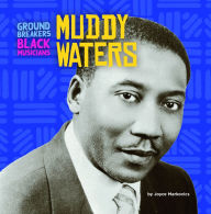 Title: Muddy Waters, Author: Joyce Markovics