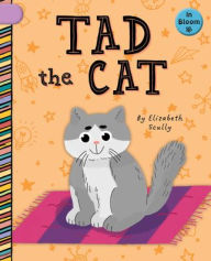 Title: Tad the Cat, Author: Elizabeth Scully