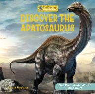 Title: Discover the Apatosaurus, Author: Lucia Raatma