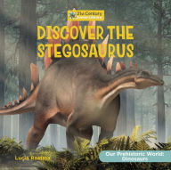 Title: Discover the Stegosaurus, Author: Lucia Raatma