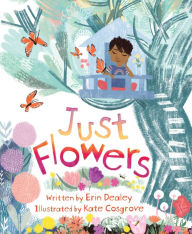 Title: Just Flowers, Author: Erin Dealey