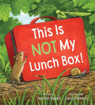 Title: This is Not My Lunchbox, Author: Jennifer Dupuis