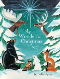 Title: My Wonderful Christmas Tree, Author: Dahlov Ipcar