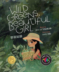 Title: Wild Greens Beautiful Girl, Author: Erica Lee Schlaikjer