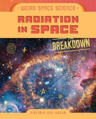 Title: Radiation in Space, Author: Virginia Loh-Hagan