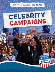 Title: Celebrity Campaigns, Author: Virginia Loh-Hagan