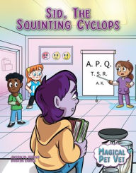 Title: Sid, the Squinting Cyclops, Author: Jason M Burns