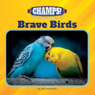 Title: Brave Birds, Author: Joyce Markovics