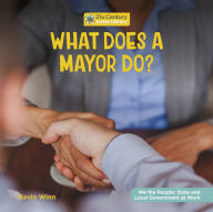 Title: What Does a Mayor Do?, Author: Kevin Winn