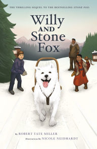 Title: Willy and Stone Fox, Author: Robert Tate Miller
