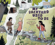 Title: My Backyard Used To Be, Author: Lynn Baldwin