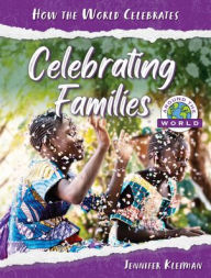Title: Celebrating Families Around the World, Author: Jennifer Kleiman