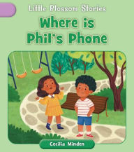 Open source erp ebook download Where Is Phil's Phone? (English literature) by Cecilia Minden, Nadia Gunawan