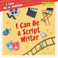 Title: I Can Be a Script Writer, Author: Meeg Pincus