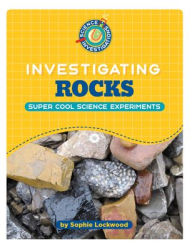 Download free books online nook Investigating Rocks 9781668963753 by Sophie Lockwood English version RTF ePub
