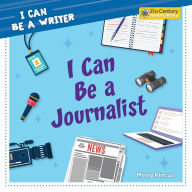 Title: I Can Be a Journalist, Author: Meeg Pincus