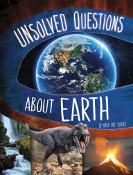 Title: Unsolved Questions About Earth, Author: Myra Faye Turner