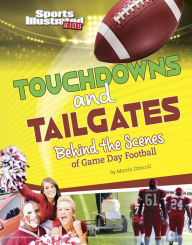 Title: Touchdowns and Tailgates: Behind the Scenes of Game Day Football, Author: Martin Driscoll