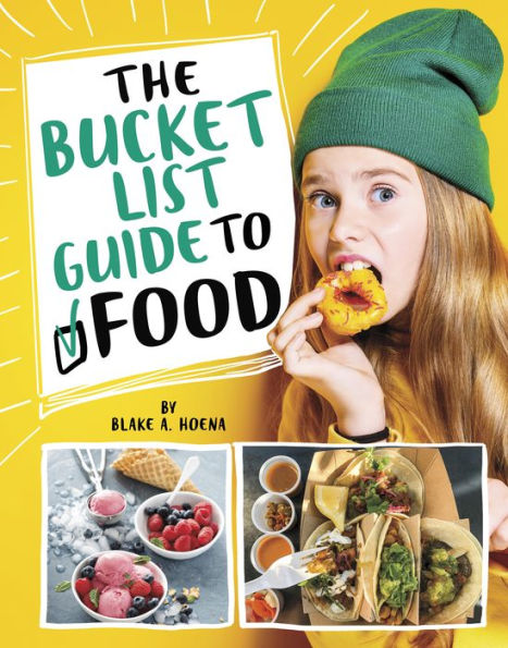 The Bucket List Guide to Food