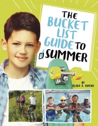 Title: The Bucket List Guide to Summer, Author: Blake A. Hoena