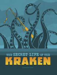 Title: The Secret Life of the Kraken, Author: Benjamin Harper