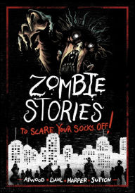 Title: Zombie Stories to Scare Your Socks Off!, Author: Benjamin Harper