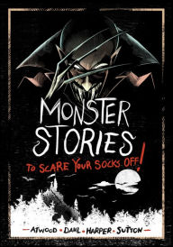 Title: Monster Stories to Scare Your Socks Off!, Author: Michael Dahl