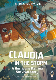 Title: Claudia in the Storm: A Hurricane Katrina Survival Story, Author: Denise Walter McConduit