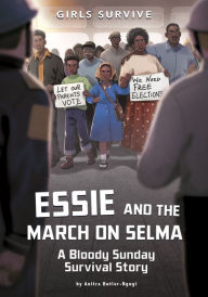 Free ebooks pdf books download Essie and the March on Selma: A Bloody Sunday Survival Story in English CHM