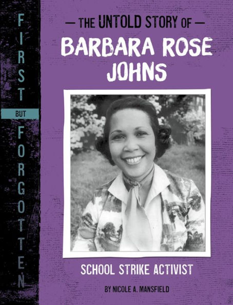 The Untold Story of Barbara Rose Johns: School Strike Activist