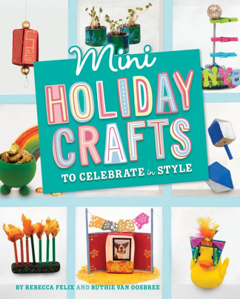 Mini Holiday Crafts to Celebrate Style