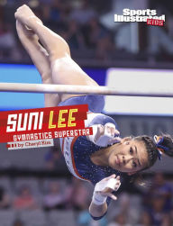 Title: Suni Lee: Gymnastics Superstar, Author: Cheryl Kim